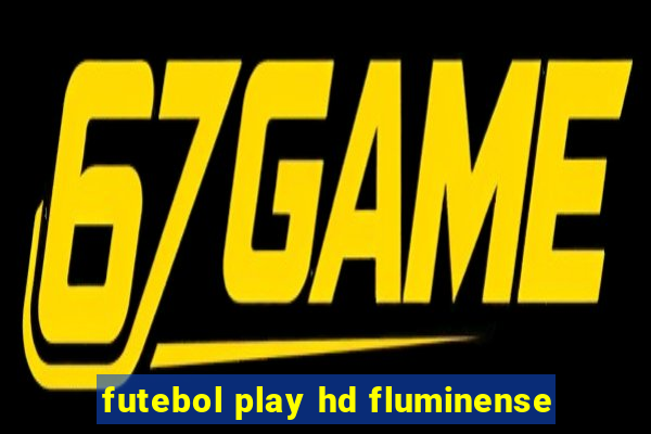 futebol play hd fluminense