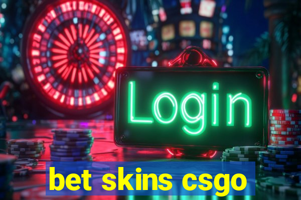 bet skins csgo