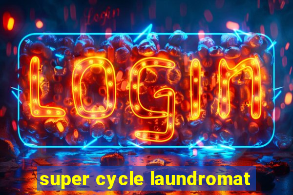 super cycle laundromat