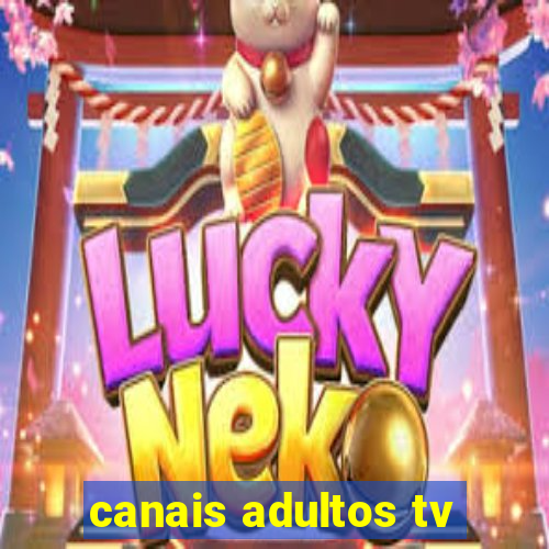 canais adultos tv