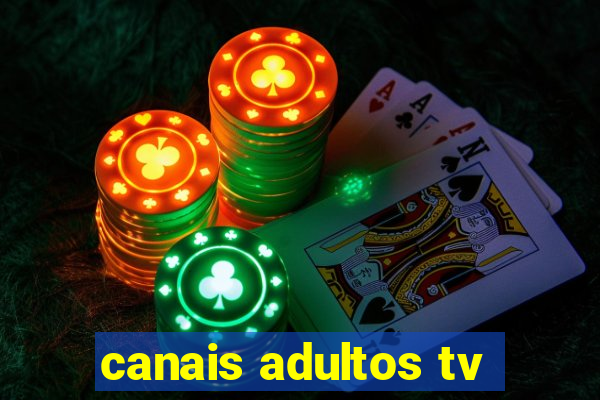 canais adultos tv