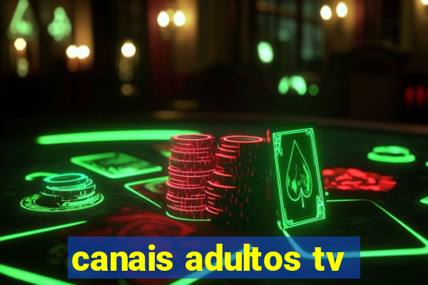 canais adultos tv