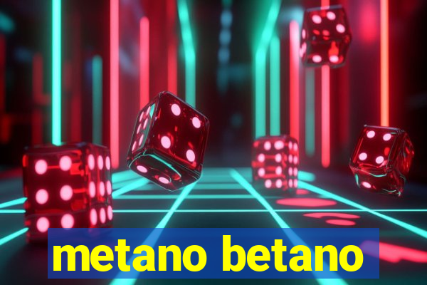 metano betano