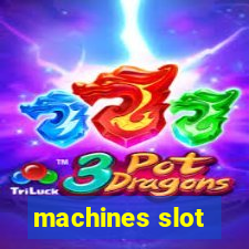 machines slot