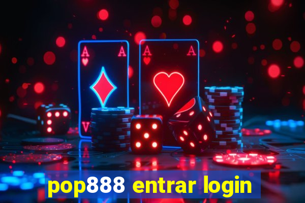 pop888 entrar login