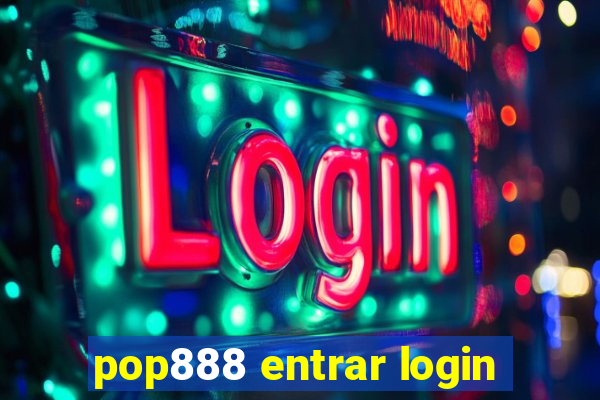 pop888 entrar login