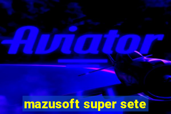 mazusoft super sete