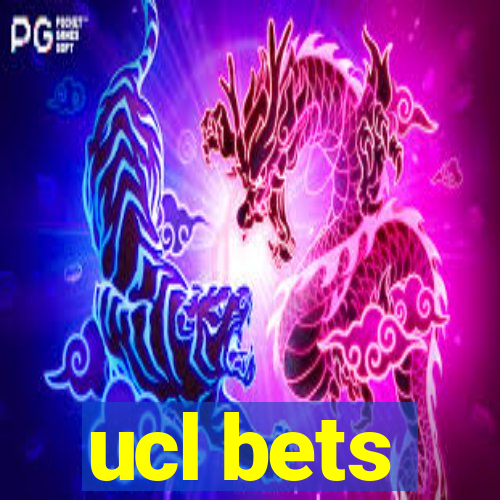 ucl bets