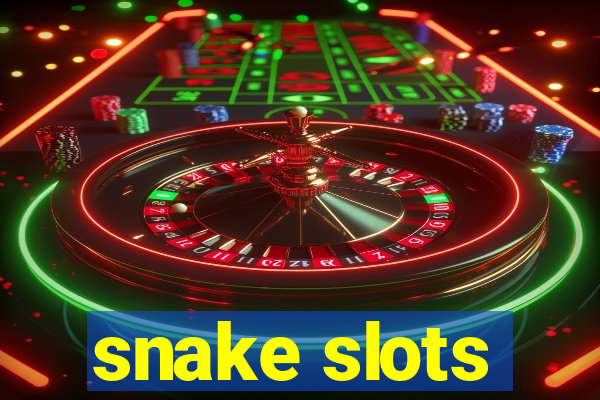 snake slots