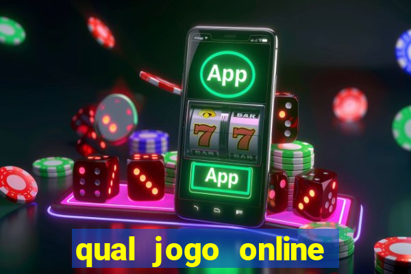 qual jogo online da dinheiro de verdade