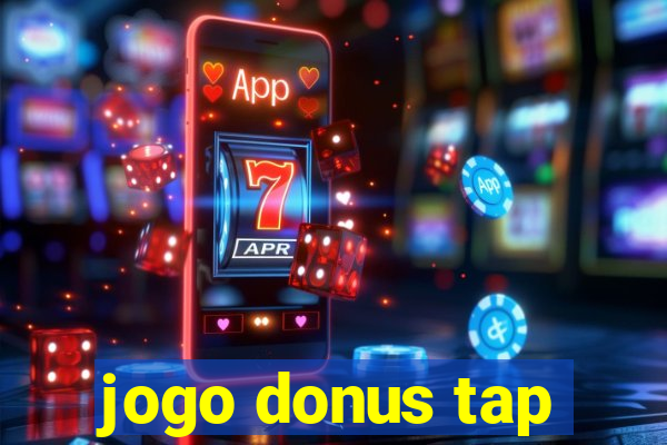 jogo donus tap