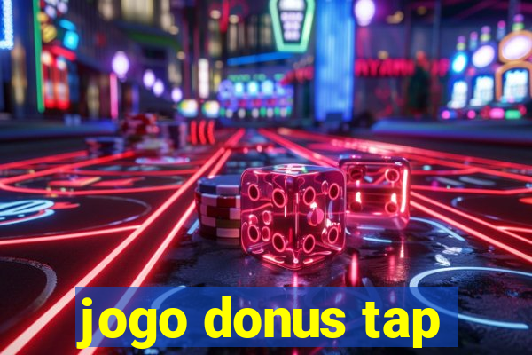 jogo donus tap