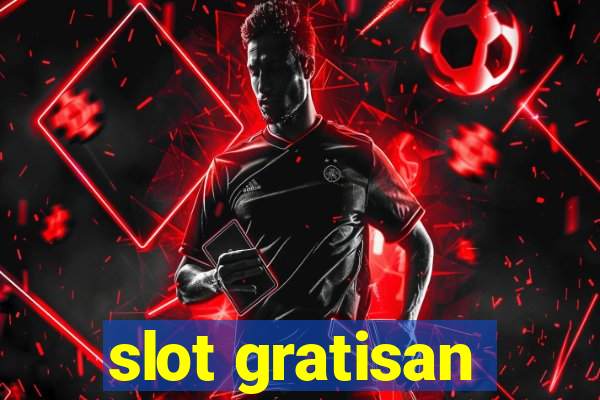 slot gratisan