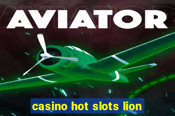 casino hot slots lion