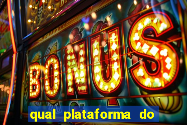 qual plataforma do fortune tiger