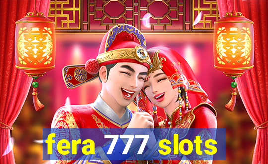 fera 777 slots