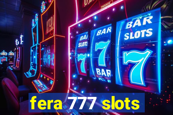 fera 777 slots