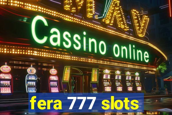 fera 777 slots