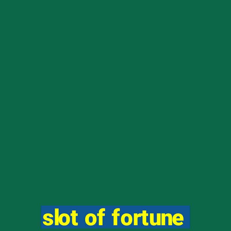 slot of fortune