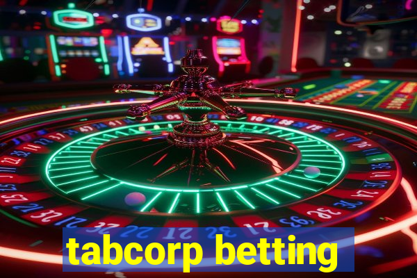 tabcorp betting