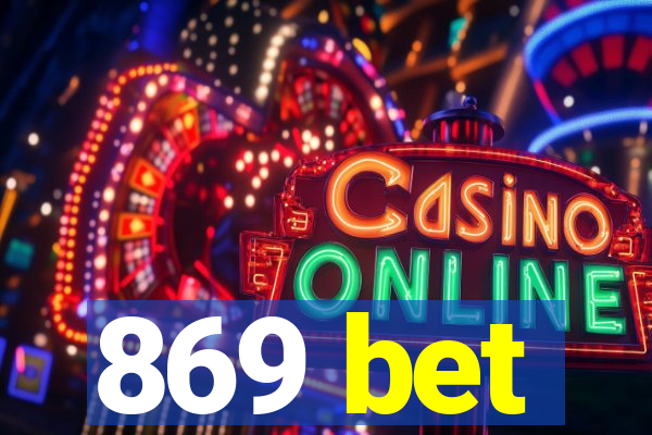 869 bet