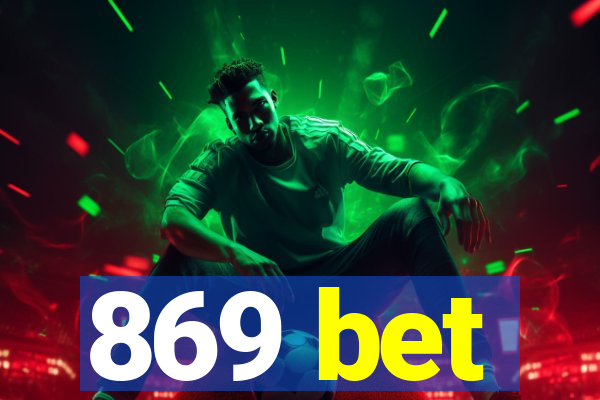 869 bet