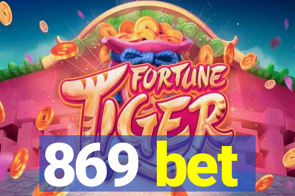 869 bet