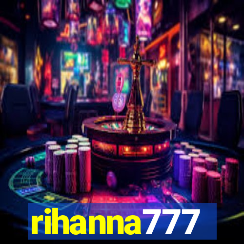 rihanna777