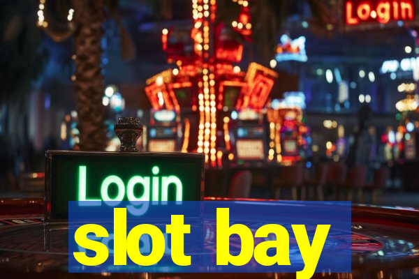 slot bay