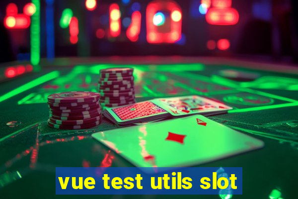 vue test utils slot