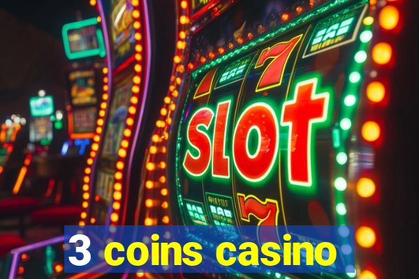 3 coins casino