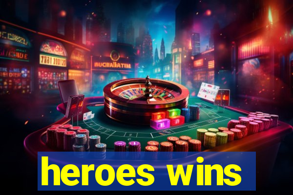 heroes wins