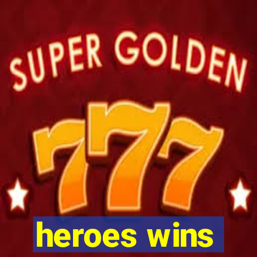 heroes wins