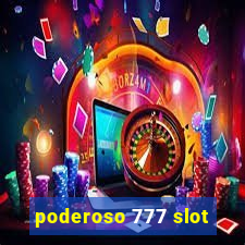 poderoso 777 slot