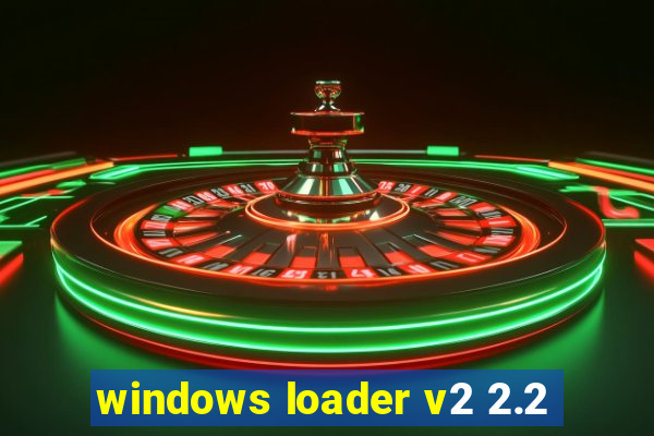 windows loader v2 2.2