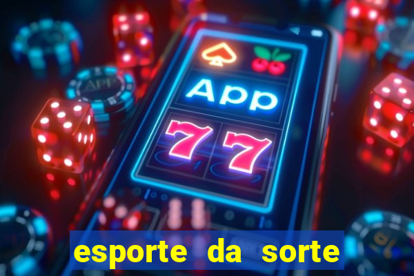 esporte da sorte casino link