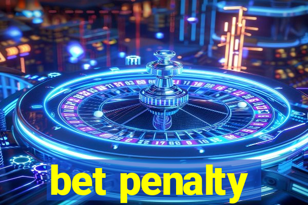 bet penalty