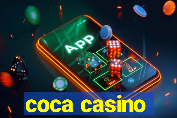 coca casino