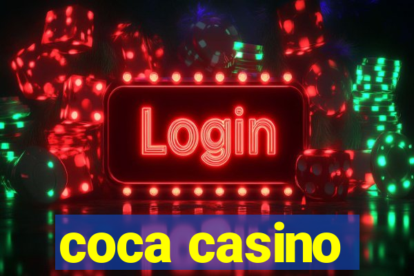 coca casino