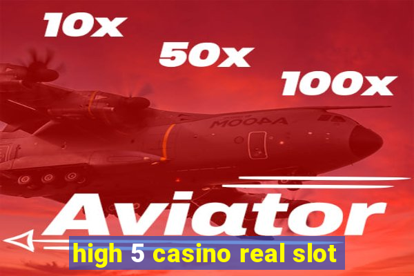 high 5 casino real slot