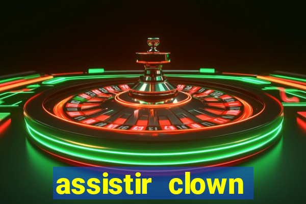 assistir clown (2014 dublado mega filmes)