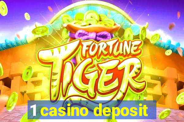 1 casino deposit