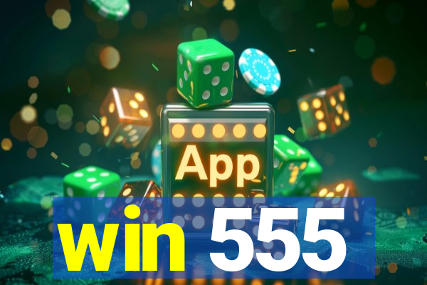 win 555