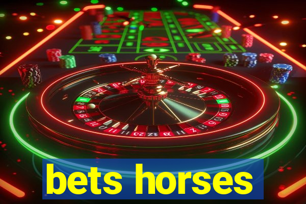 bets horses