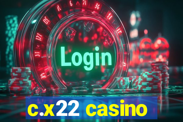 c.x22 casino