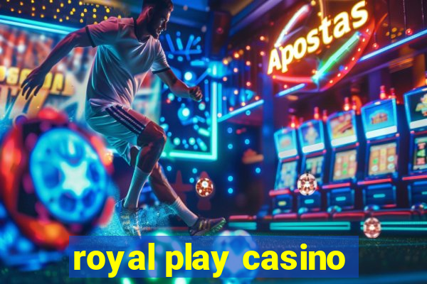 royal play casino