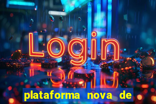 plataforma nova de jogos slots