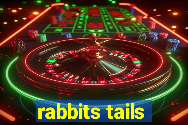 rabbits tails