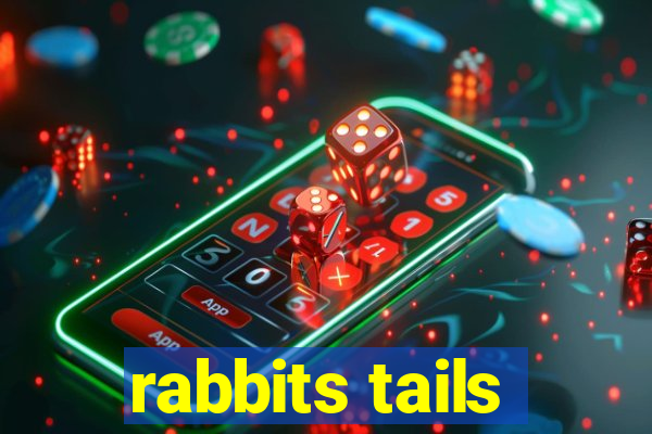 rabbits tails