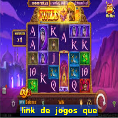 link de jogos que ganha dinheiro